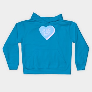 Be Kind To Your Mind Candy Heart III Kids Hoodie